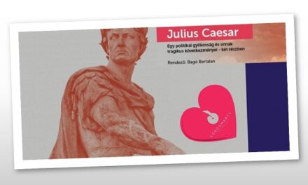Rímelni a mára A Vörösmarty Színház bemutatja: Julius Caesar