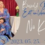 Különleges színdarab és Bedő Imre előadás a Női Klubban! – „Beszélj!” színházi darab Domján Edit emlékére május 25-én