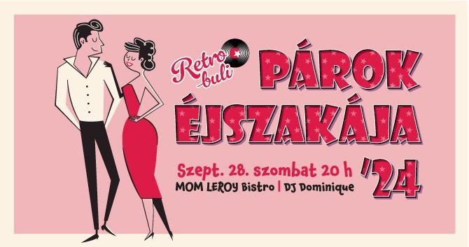 Szeptember végén jön a – Párok Éjszakája ’24 Retro Buli – Egyedi retro buli DJ Dominique-kal a Férfiak Klubja szervezésében