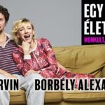 Nagy Ervin és Borbély Alexandra színre viszik az életüket – májusban debütál az Egy életünk című előadásuk