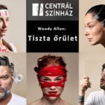 Tiszta őrület – Woody Allen világpremier a budapesti Centrál Színházban – Hevér Gábor, Parti Nóra, Martinovics Dorina, Szabó Kimmel Tamás és Balla Eszter főszereplésével