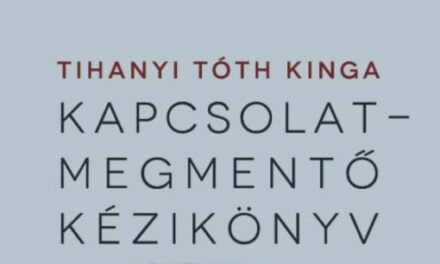Megjelent Tihanyi Tóth Kinga új könyve, Kapcsolatmegmentő kézikönyv címmel