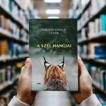 „A szél hangjai” – ahol az ember újra megtalálja a természetet és önmagát – Murányi Sándor Olivér legújabb kötete a lélek, az erdő és az emberi természet találkozásáról