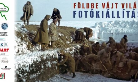 Láthatatlan Don: Élet a front árnyékában – „Földbe Vájt Világ” – egyedülálló színes fotókiállítás a magyar 2. hadsereg doni mindennapjairól