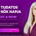 Soha nem látott nemzetközi és hazai előadói kör a Tudatos Nők Napján