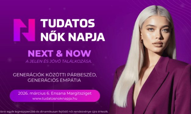 Soha nem látott nemzetközi és hazai előadói kör a Tudatos Nők Napján