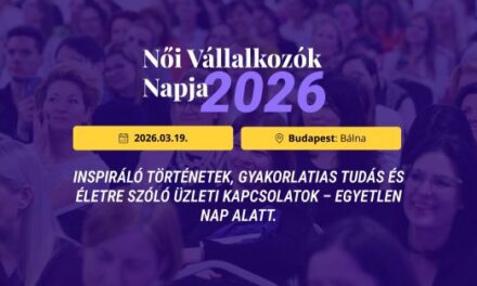 Március 19-én tartják a népszerű Női Vállalkozók Napját – Inspiráció, kapcsolatok és új lendület a vállalkozó nőknek