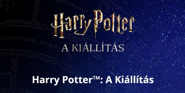 MEGHOSSZABBÍTVA JÚNIUS 28 -ig, A HARRY POTTER™: A KIÁLLÍTÁS SZENTENDRÉN
