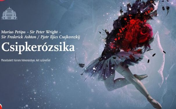 10 éves álomból ébred a Magyar Nemzeti Balett Csipkerózsika-előadása